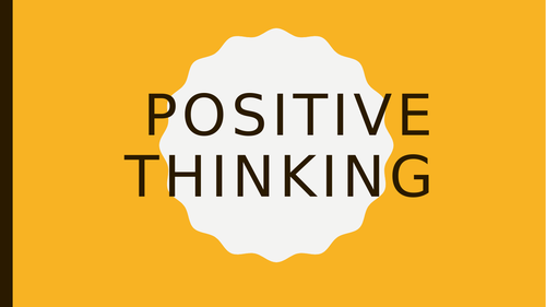 Positive Thinking assembly