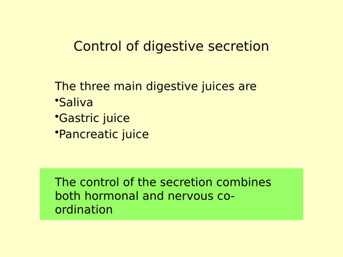 The control of the secretion combines both hormonal and nervous co-ordination