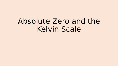 Absolute Zero and the Kelvin Scale