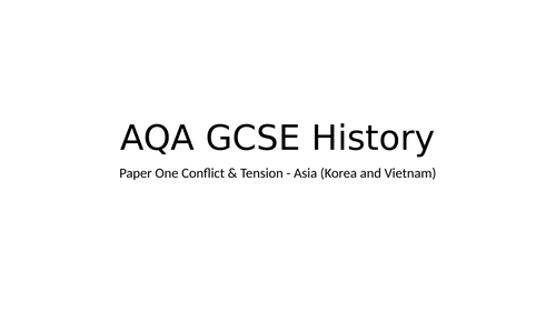 GCSE HISTORY CONFLICT AND TENSION - ASIA FULL REVISION