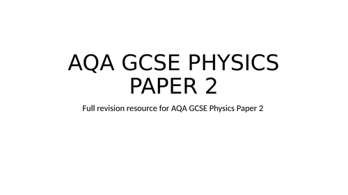 AQA GCSE PHYSICS PAPER 2 FULL REVISION HIGHER