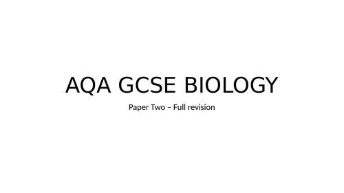 AQA GCSE BIOLOGY PAPER TWO FULL REVISION