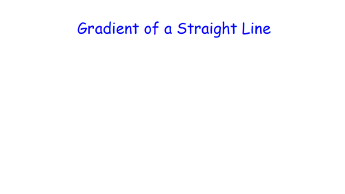 Gradient of a Straight Line  - MATHS RETRIEVAL