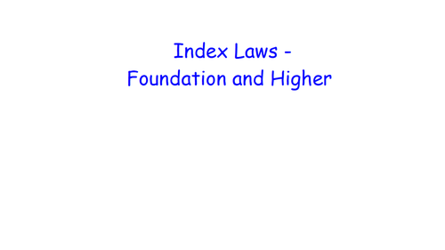 Index Laws - Foundation and Higher - MATHS RETRIEVAL