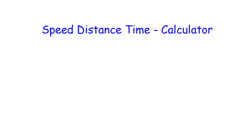 Speed Distance Time - Calculator - MATHS RETRIEVAL
