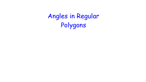 Angles in Regular Polygons - MATHS RETRIEVAL