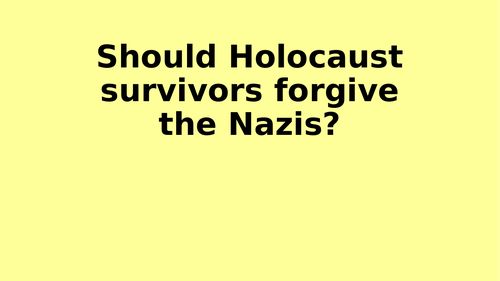 Holocuast Education - Should the Nazi's be forgiven?