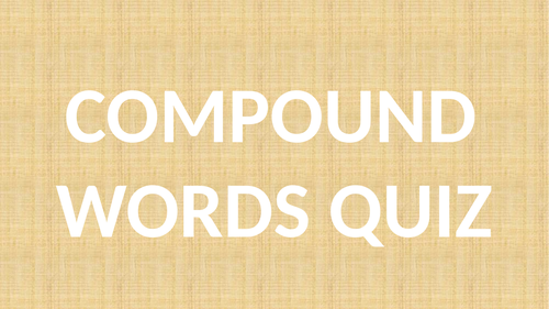 Compound words quiz