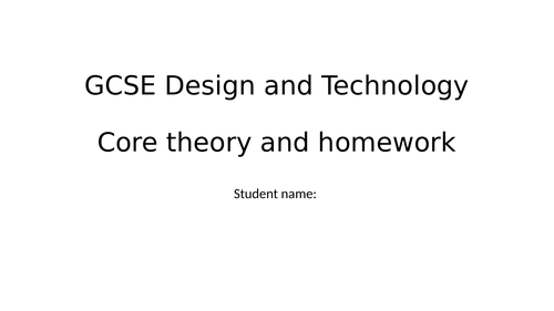 GCSE Design and Technology Core Theory / Homeworks Powerpoint