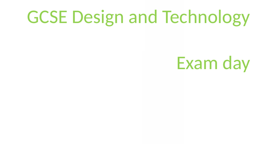 AQA GCSE Design and Technology - Exam / Mock exam day prep