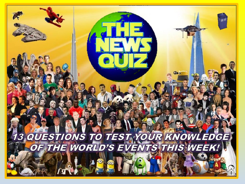 The News Quiz 3rd - 10th June 2019 Form Tutor Time Current Affairs Topical Settler Starter