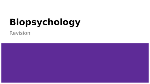 Biopsychology Revision Slides