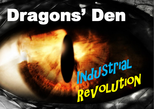 Dragons' Den Activity:  Industrial Revolution  Inventors + Inventions
