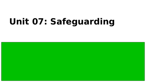 OCR Cambridge Technical Level 3: Unit 7 - Safeguarding - LO1