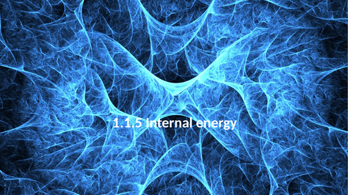 1.1.5 Internal energy (AQA 9-1 Synergy)