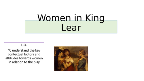 A detailed consideration of the role of women in Lear, including key quotes and context.