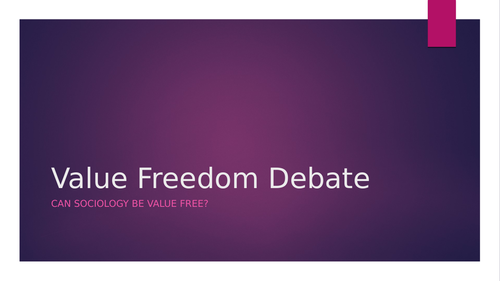 Sociology: social policy, value freedom debate, sociology as a science