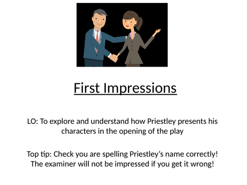 New AQA An Inspector Calls Lesson 5 - First Impressions