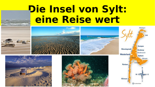 THE ISLAND OF SYLT GERMAN CULTURAL PROJECT FOR END OF TERM! ENVIRONMENT THEME KS3 GERMAN