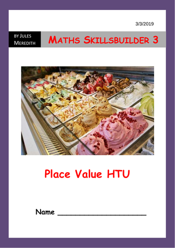 Maths Skillsbuilder 3 - Ice Cream - Place value HTU
