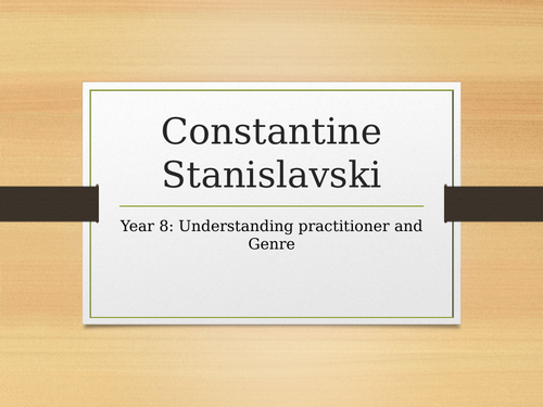 An introduction to stanislavski. Year 8