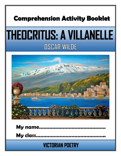 Oscar Wilde - Theocritus: A Villanelle Comprehension Activities Booklet!