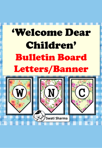 Welcome Dear Children. Bulletin Board Letters, Banner