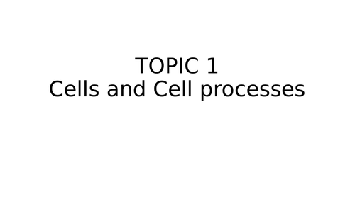 IGCSE Biology Cells and Cell Processes Slides