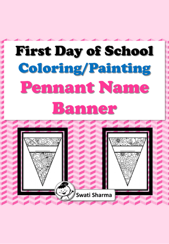 First Day Of School Activity, Pennant Name Banner, Pattern Coloring, Painting