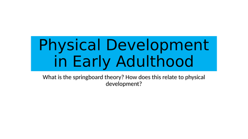 BTEC  National Health and Social Care Unit 1 Early Adulthood Physical Development Lesson