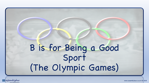 B is for Being a Good Sport (Olympic Games)  - Whole School Assembly