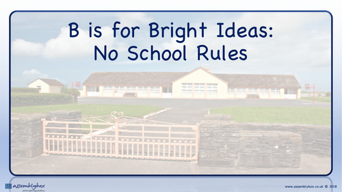 B is for Bright Ideas - Whole School Assembly