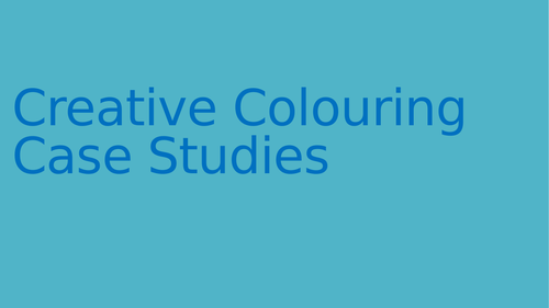 Colouring case studies