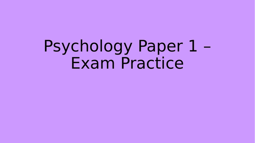 AQA A-Level Psychology Paper 1 and Paper 2 Exam Practice