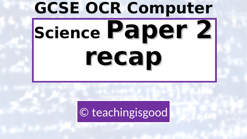 GCSE OCR Computer Science Paper 2 FULL GUIDE