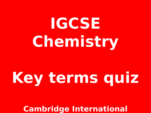 CIE IGCSE Chemistry 0620  Key Terms - Paper 4 Theory (Extended)  revision