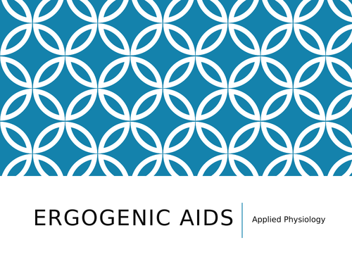 Applied Physiology - Ergogenic Aids