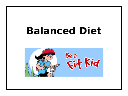 Balanced Diet - POWERPOINT