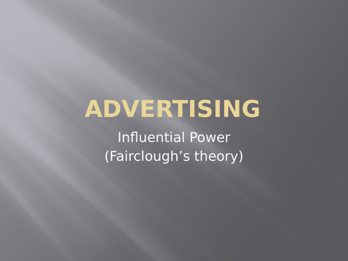 A Level English Language - Fairclough's Theory and advertising