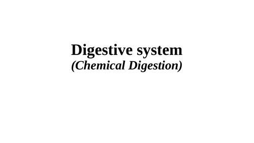 Human digestive system (Chemical digestion)