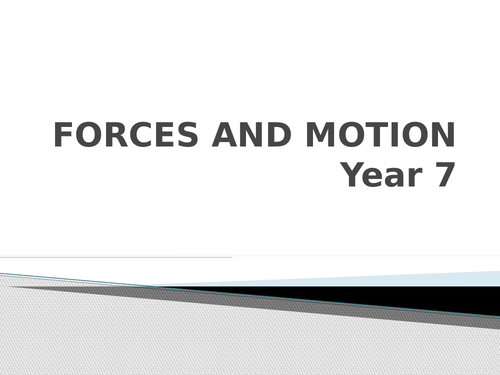 FORCES AND MOTION YEAR 7
