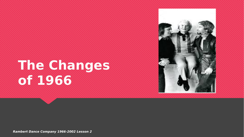 The Changes of 1966 - Rambert Dance Company (Ballet Rambert) (Lesson 2)
