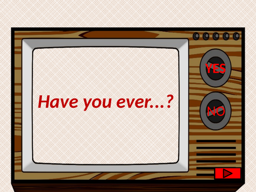 Have you ever...?  Game on Present Perfect.