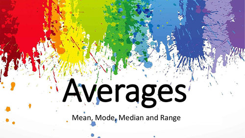 Averages, Mean, Mode, Median and range, PowerPoint and worksheets