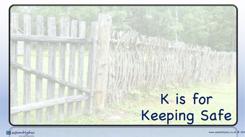 K is for Keeping Safe