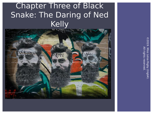 Ned Kelly English Unit - Reading Chapter 3 of Black Snake (focusing on ‘One Stray Bullet’)