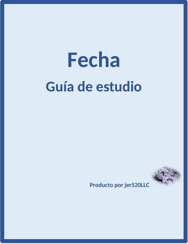 Fecha (Date in Spanish) Study Guide