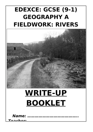 GCSE Geography - Rivers Fieldwork Write Up Booklet (AQA, Edexcel + OCR)