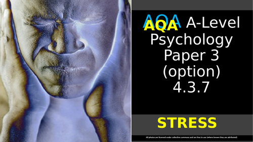 AQA A-Level Psychology: STRESS, Paper 3 (option) 4.3.7