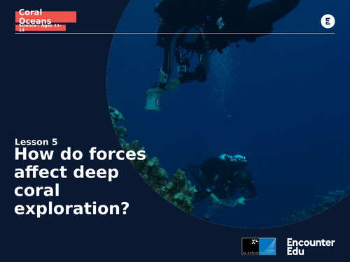 Coral Oceans: KS3: Forces and deep sea exploration